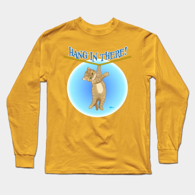 Hang In There Long Sleeve T-Shirt by NN Tease